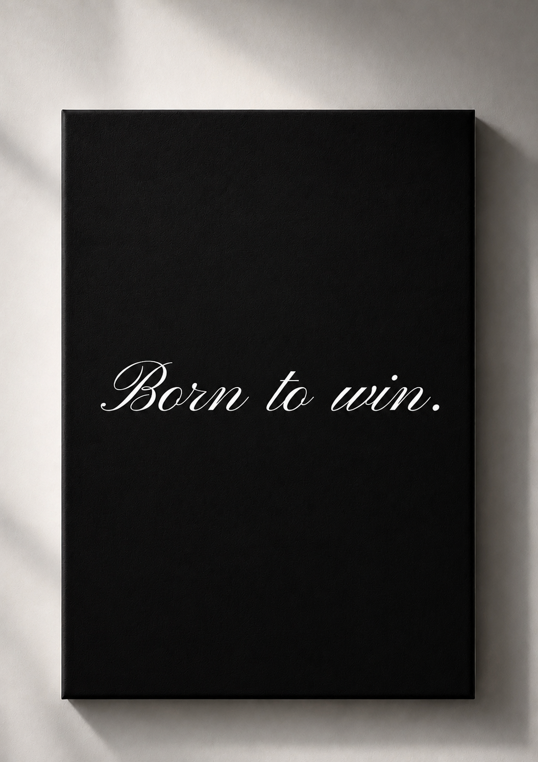 BORN TO WIN